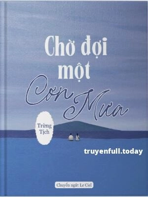 Chờ Đợi Một Cơn Mưa - Trừng Tịch