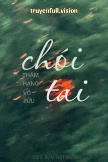 Chói Tai - Thâm Hạng Vô Tửu