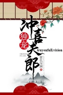 Độc Sủng Xung Hỉ Phu Lang - Tử Sắc Thâm Uyên