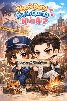 Em Đang Xuyên Qua Tôi Để Nhìn Ai Vậy