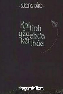 Khi Tình Yêu Chưa Kết Thúc