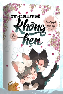 Không Hẹn - Tam Nguyệt Xuân Ngư