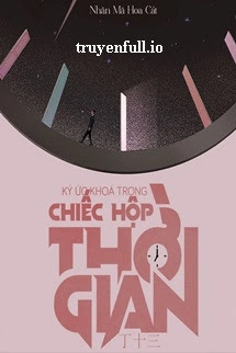 Ký Ức Khóa Trong Chiếc Hộp Thời Gian