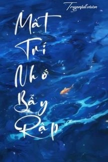 Mất Trí Nhớ Bẫy Rập - Hải Diêm Tạp Mạn Quất