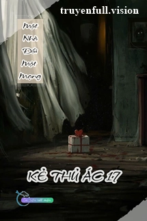 Một Nhà Đổi Một Mạng - Kẻ Thủ Ác 17