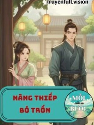 Nàng Thiếp Bỏ Trốn - Lục Đậu Hồng Thang