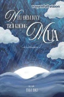 Nếu Đêm Nay Trời Không Mưa