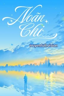 Noãn Chi - Dạ Tử Sân