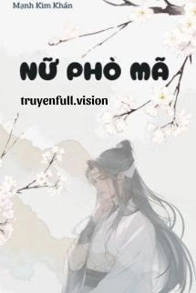 Nữ Phò Mã - Mạnh Kim Khán