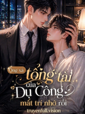 Ông Xã Tổng Tài Của Dụ Công Mất Trí Nhớ Rồi