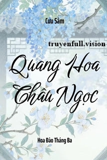 Quang Hoa Châu Ngọc - Cưu Sâm