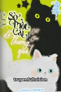 Sờ Một Cái, Dễ Thương Quá!