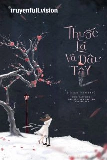 Thuốc Lá Và Dâu Tây - Chu Vãn Dục