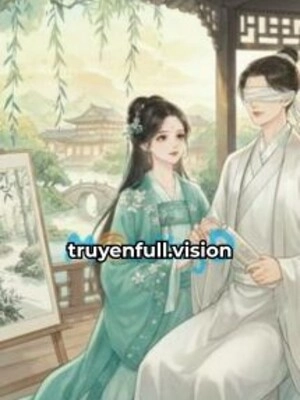 Trọng Sinh: Mua Vị Hôn Phu Bị Mù Về Nhà